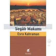 Segah Makamı | Esra Kahraman
