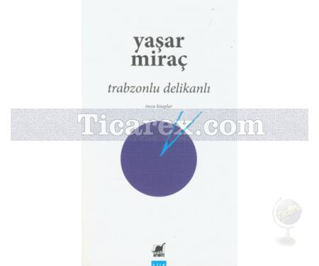 Trabzonlu Delikanlı | Yaşar Miraç - Resim 1