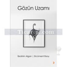 Gözün Uzamı | İbrahim Algan, Ercüment Ersoy