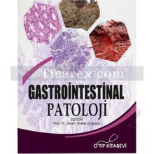 Gastrointestinal Patoloji | Gülen Bülbül Doğusoy