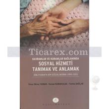 Kavramlar ve Kuramlar Bağlamında Sosyal Hizmeti Tanımak ve Anlamak | Ömer Miraç Yaman, Fatma Dağlar, Kenan Kabakulak