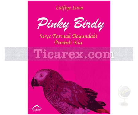 Pinky Birdy | Lütfiye Luna - Resim 1