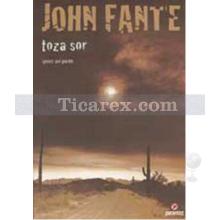 Toza Sor | John Fante