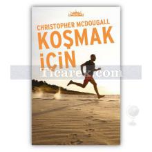 Koşmak İçin | Christopher McDougall