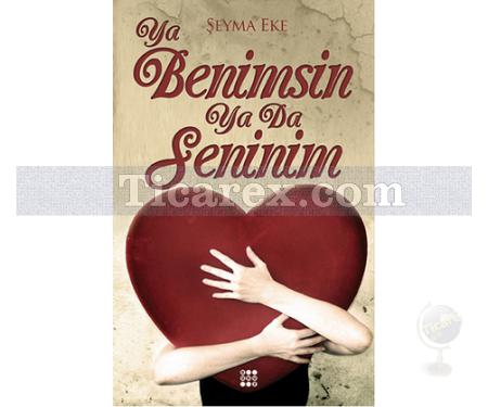 Ya Benimsin Ya Da Seninim | Şeyma Eke - Resim 1