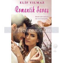 Romantik Savaş | Elif Yılmaz