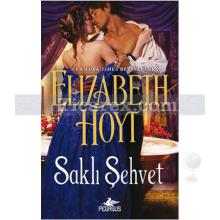 Saklı Şehvet | Elizabeth Hoyt