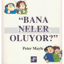 Bana Neler Oluyor? | Peter Mayle