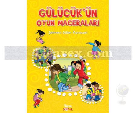 Gülücük'ün Oyun Maceraları | Şebnem Güler Karacan - Resim 1