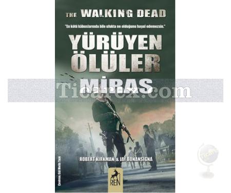 Yürüyen Ölüler - Miras | Robert Kirkman, Jay Bonansinga - Resim 1