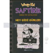 Saftirik Greg'in Günlüğü 10 - Hey Gidi Günler! | Jeff Kinney