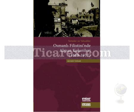 Osmanlı Filistini'nde Alman Kolonileri (1869-1917) | Templer ve Yahudiler | Kevser Topkar - Resim 1