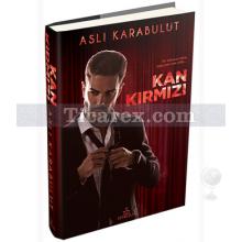 Kan Kırmızı | Aslı Karabulut