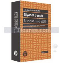 Siyaset Sanatı - Nushatü's-Selatin | Gelibolulu Mustafa Ali