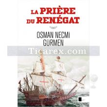 La Priere Du Renegat | Osman Necmi Gürmen