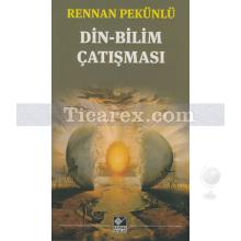 Din-Bilim Çatışması | Rennan Pekünlü