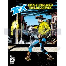 Tex Sayı: 18 - San Francisco Sokaklarında - Sisler Adası - Yuma Mahkumu | Mauro Boselli