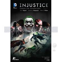 Injustice Cilt: 1 | Tanrılar Aramızda | Tom Taylor, Jheremy Raapack, Mike S. Miller