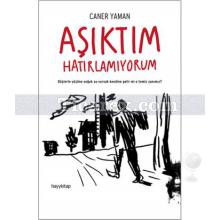 Aşıktım Hatırlamıyorum | Caner Yaman