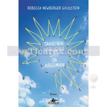 Tanrı'nın Varlığına Dair 36 Argüman | Rebecca Newberger Goldstein