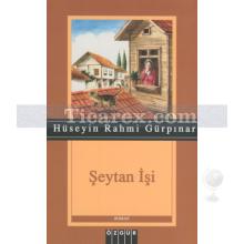 Şeytan İşi | Hüseyin Rahmi Gürpınar