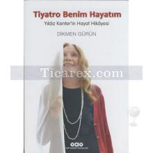 Tiyatro Benim Hayatım | Yıldız Kenter'in Hayat Hikayesi | Dikmen Gürün