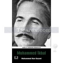 Muhammed İkbal | Çağa İz Bırakan Önderler | Muhammed Han Kayani