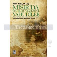 Mısır'da Türkler, Araplar ve Yahudiler | Nuh Arslantaş