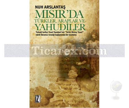 Mısır'da Türkler, Araplar ve Yahudiler | Nuh Arslantaş - Resim 1