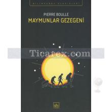 Maymunlar Gezegeni | Pierre Boulle