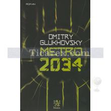Metro 2034 | Dmitry Glukhovsky