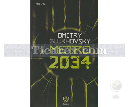 Metro 2034 | Dmitry Glukhovsky - Resim 1