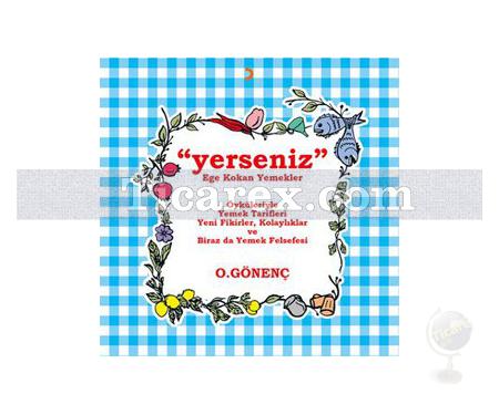 Yerseniz | Ege Kokan Yemekler | O. Gönenç - Resim 1