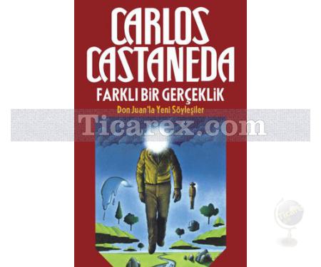 Farklı Bir Gerçeklilk | Don Juan'la Yeni Söyleşiler | Carlos Castaneda - Resim 1