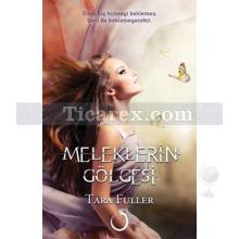 Meleklerin Gölgesi | Tara Fuller