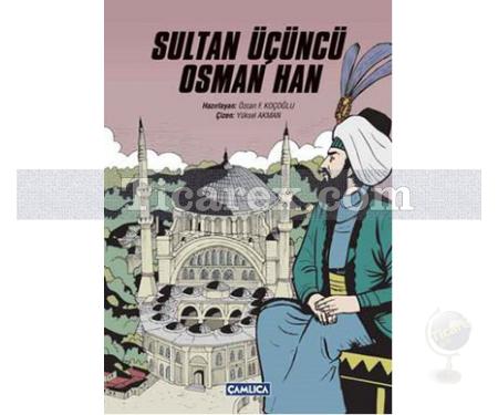 Sultan Üçüncü Osman Han | Osman F. Koçoğlu - Resim 1