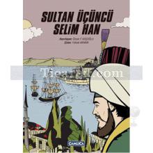 Sultan Üçüncü Selim Han | Osman F. Koçoğlu