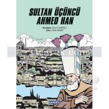 Sultan Üçüncü Ahmed Han | Osman F. Koçoğlu