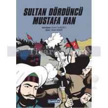 Sultan Dördüncü Mustafa Han | Osman F. Koçoğlu