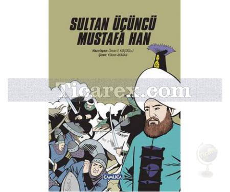 Sultan Üçüncü Mustafa Han | Özcan F. Koçoğlu - Resim 1