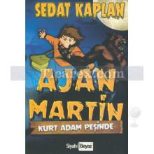 Ajan Martin - Kurt Adam Peşinde | Sedat Kaplan