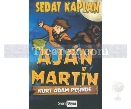 Ajan Martin - Kurt Adam Peşinde | Sedat Kaplan - Resim 1