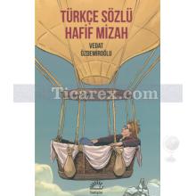 Türkçe Sözlü Hafif Mizah | Vedat Özdemiroğlu