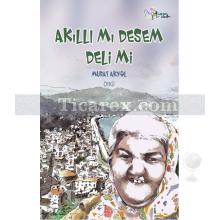 akilli_mi_desem_deli_mi