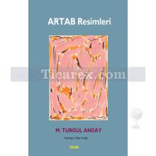 Artab Resimleri | M. Turgul Anday