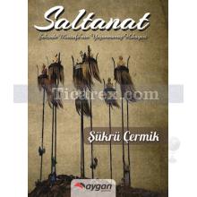 Saltanat | Şükrü Çermik