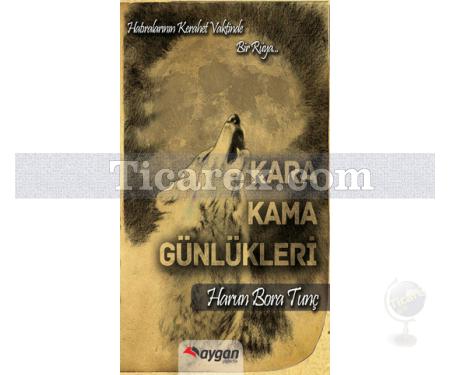 Kara Kama Günlükleri | Harun Bora Tunç - Resim 1