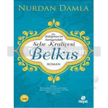 Belkıs | Hz. Süleyman'ın Sarayındaki Sebe Kraliçesi | Nurdan Damla