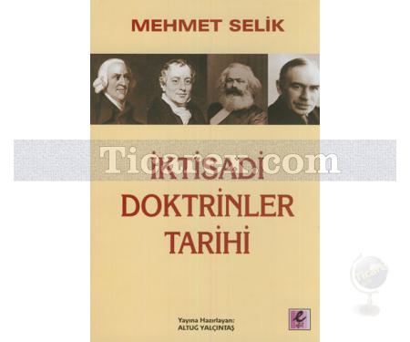 İktisadi Doktrinler Tarihi | Mehmet Selik - Resim 1
