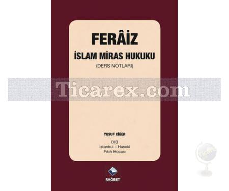 Feraiz | İslam Miras Hukuku | Yusuf Ciğer - Resim 1